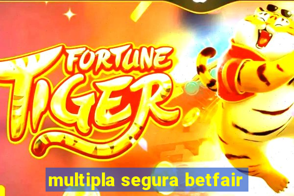 multipla segura betfair